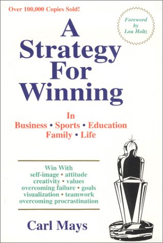 Strategy for Winning: In Business, in Sports, in Family, in Life