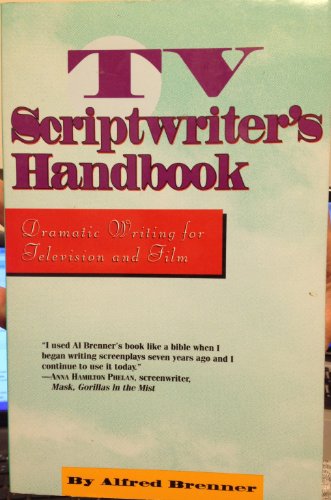 The TV Scriptwriter's Handbook: Dramatic Writing for Television and Film