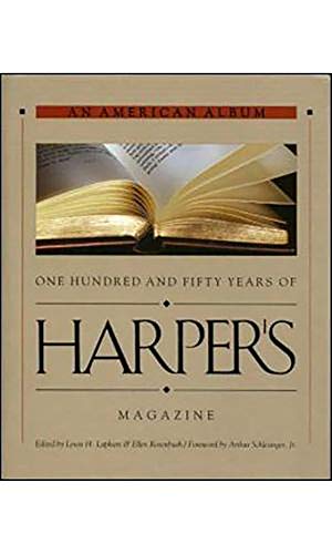 An American Album: 150 Years of Harper's Magazine: 150 Years of Harper's Magazine