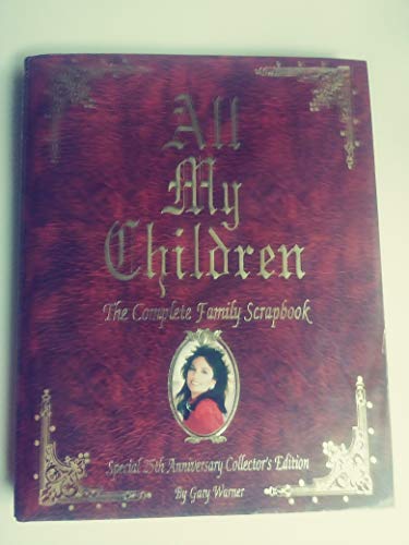 "All My Children": The Complete Family Scrapbook