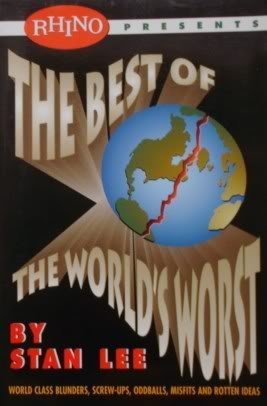 The Best of the World's Worst: World Class Blunders, Screw-ups,
