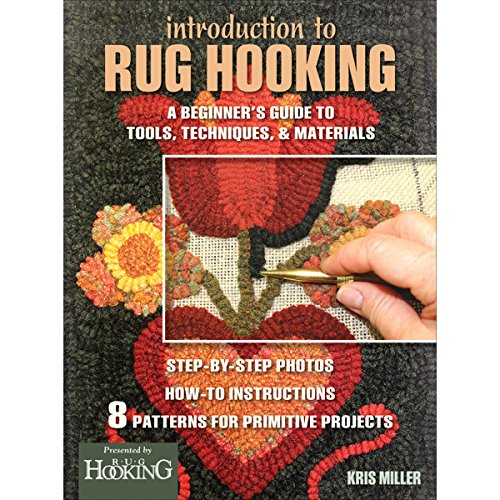 Introduction to Rug Hooking: A Beginner's Guide to Tools, Techniques, and Materials
