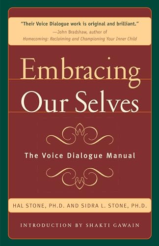 Embracing Our Selves: Voice Dialogue Manual