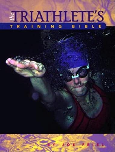 The Triathlete's Training Bible