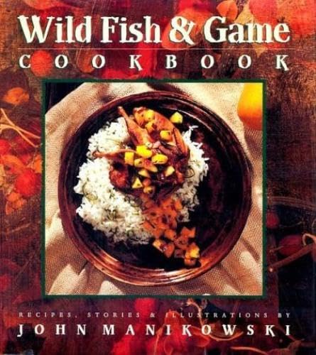 Wild Fish and Game Cookbook