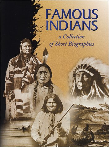 Famous Indians: A Collection of Short Biographies