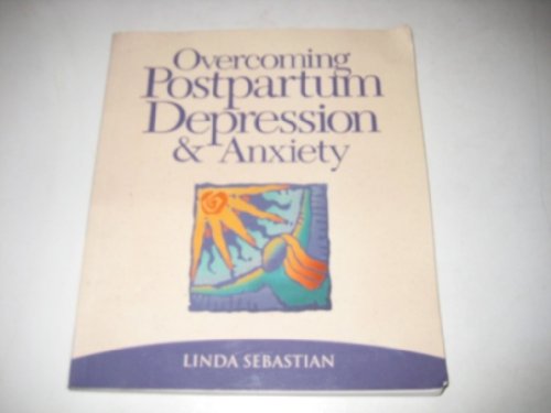 Overcoming Postpartum Depression and Anxiety