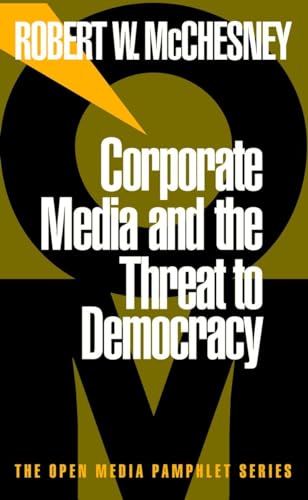 Corporate Media And The Threat To Democracy