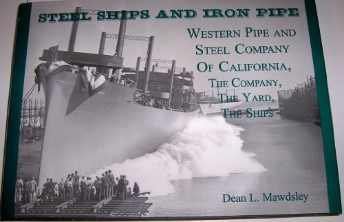 Steel Ships and Iron Pipe: Western Pipe and Steel Company of