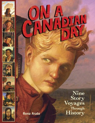 On a Canadian Day: Nine Story Voyages Through History