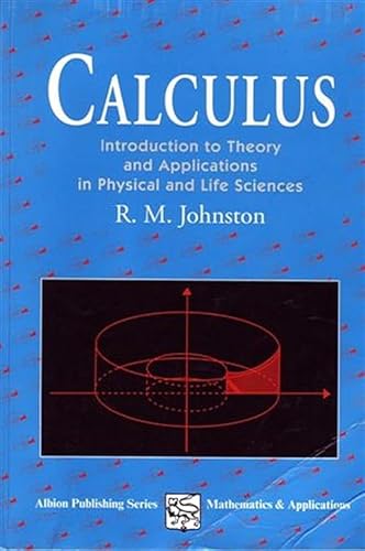 Calculus: Introductory Theory and Applications in Physical and Life Science