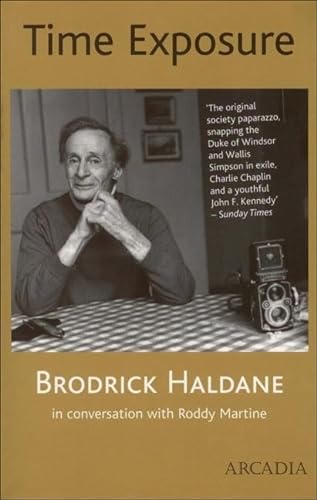 Time Exposure: The Life of Brodrick Haldane, Photographer, 1912-96