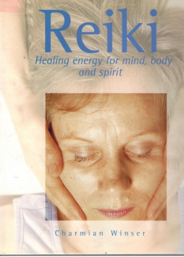 Reiki: Healing Energy for Mind, Body and Spirit: Healing Energy for