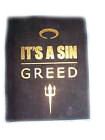 It's a Sin: Greed