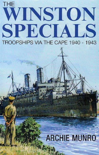 The Winston Specials: Troopships Via the Cape 1940-1943