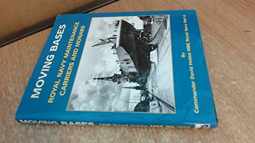 Moving Bases: Royal Navy Maintenance Carriers and Monabs