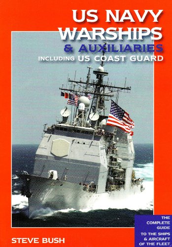 US Navy Warships & Auxiliaries: Including US Coast Guard