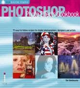 Photoshop Photo Effects Cookbook: 61 Easy-to-follow Recipes for Digital Photographers, Designers and Artists