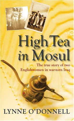 High Tea in Mosul: The Englishwomen of Iraq