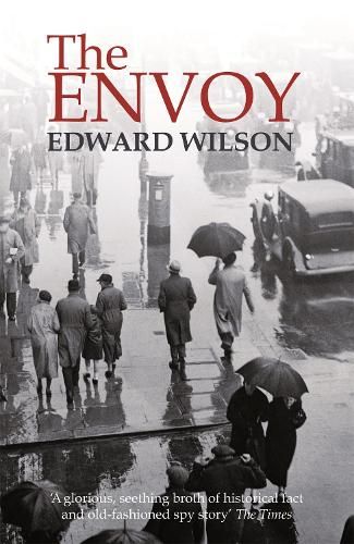 The Envoy: A gripping Cold War espionage thriller by a former special forces officer