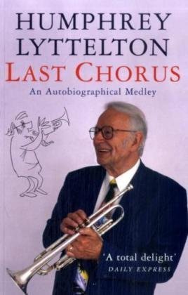 Last Chorus: An Autobiographical Medley