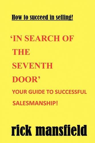 In Search of the Seventh Door: Your Key to Skilful Salesmanship!
