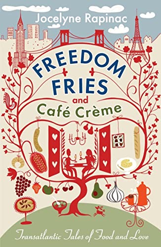 Freedom Fries and Cafe Creme: Transatlantic Tales of Food and Love