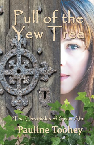 Pull of the Yew Tree: The Chronicles of Crom Abu