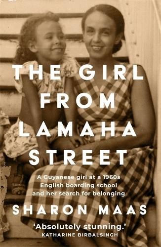 The Girl from Lamaha Street: A Guyanese girl at a 1950s English boarding school and her search for belonging