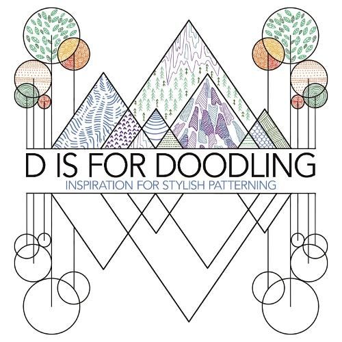 D is for Doodling: Inspiration for Stylish Patterning