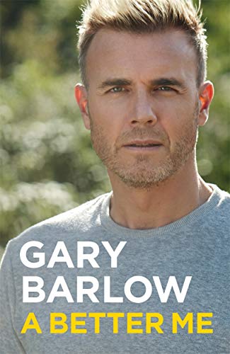 A Better Me: This is Gary Barlow as honest, heartfelt and more open than ever before