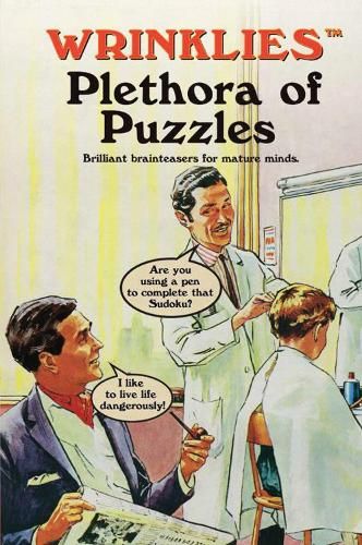 Wrinklies Plethora of Puzzles: Brilliant brainteasers for mature minds