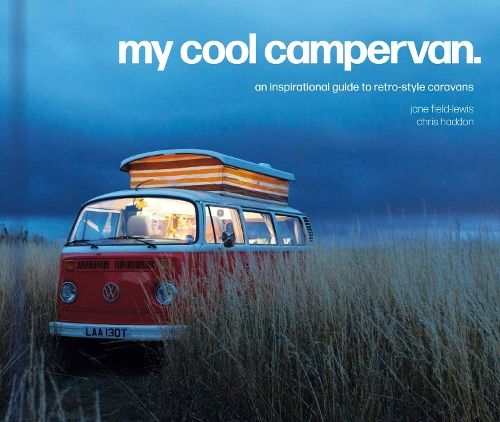 My Cool Campervan: An inspirational guide to retro-style campervans (My Cool)