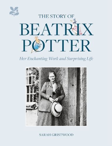 The Story of Beatrix Potter: Her Enchanting Work and Surprising Life