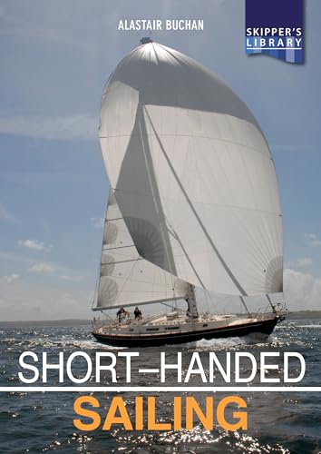 Short-handed Sailing - Second edition: Sailing solo or short-handed