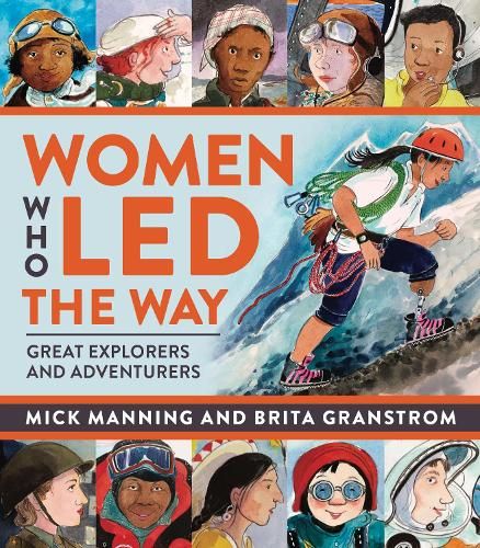 Women Who Led The Way: Great Explorers and Adventurers