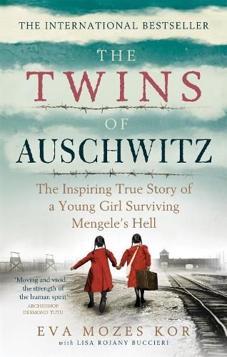 The Twins of Auschwitz: The inspiring true story of a young girl surviving Mengele's hell