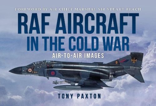 RAF AIRCRAFT OF THE THE COLD WAR: 1970-1990, Air-to-Air Images