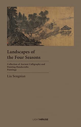 Landscapes of the Four Seasons: Liu Songnian