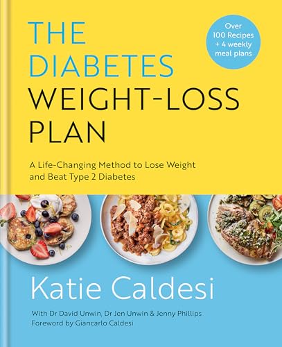 The Diabetes Weight-Loss Plan: A Life-changing Method to Lose Weight and Beat Type 2 Diabetes