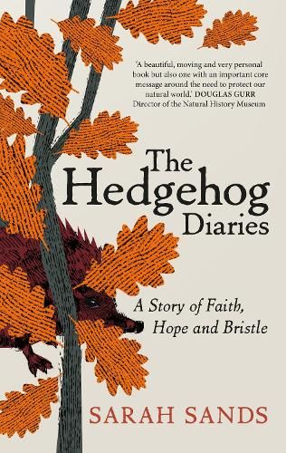 The Hedgehog Diaries: 'The most poignant and heartwarming memoir of the year'