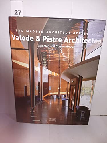 Valode and Pistre Architects: Selected and Current Works