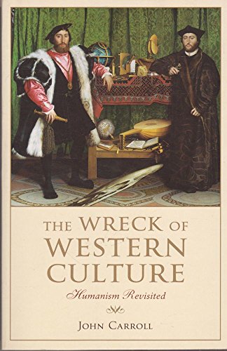 The Wreck of Western Culture: Humanism Revisited