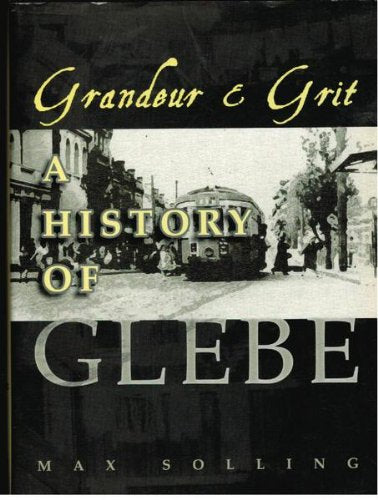 Grandeur and Grit: A History of Glebe