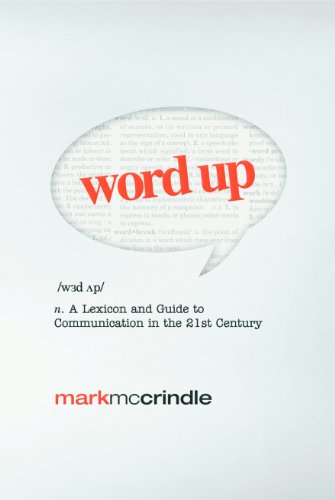 Word Up: The Lexicon and Language Guide to Changing Times and Emerging Generation