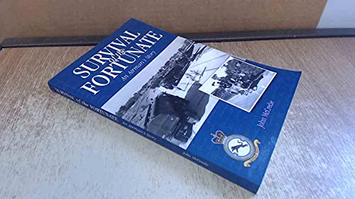 Survival of the Fortunate: An Airman's Story