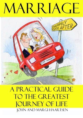Marriage: A Practical Guide to the Greatest Journey of Your Life