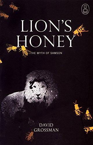 Lion's Honey: The Myth of Samson