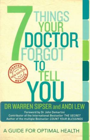 7 Things Your Doctor Forgot to Tell You: A Guide for Optimal Health