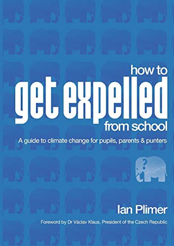 How To Get Expelled From School: A Guide to Climate Change for Pupils, Parents and Punters